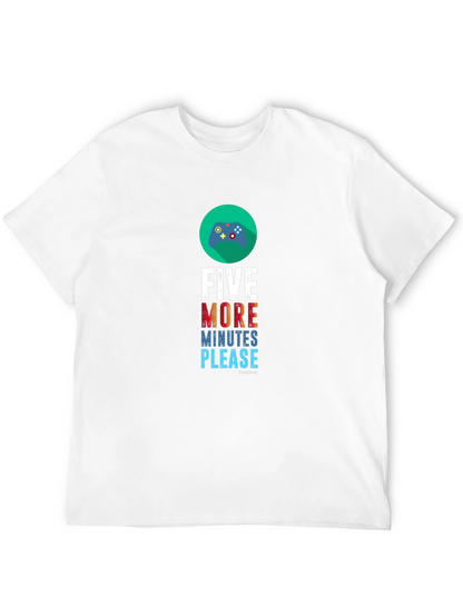 Five More Minutes Please Gaming T-Shirt