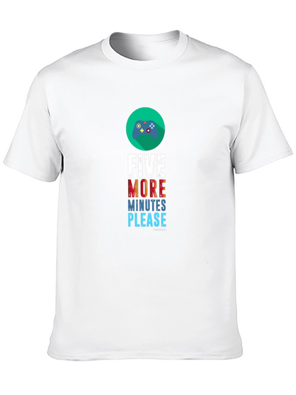 Five More Minutes Please Gaming T-Shirt