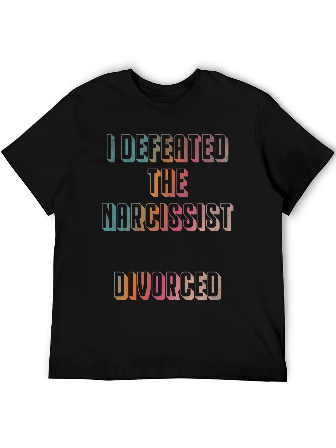 Defeated The Narcissist Divorced T-Shirt