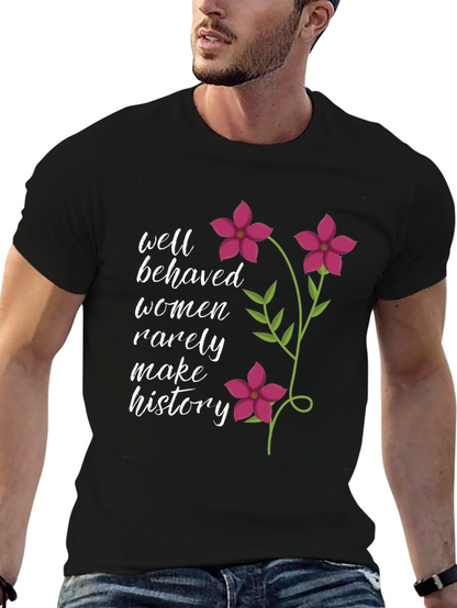 Well Behaved Women Slogan Graphic Tee