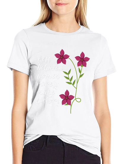 Well Behaved Women Slogan Graphic Tee