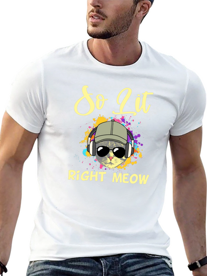 So Lit Right Meow T-Shirt - Cool Cat Design