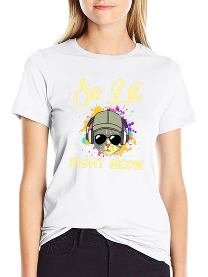 So Lit Right Meow T-Shirt - Cool Cat Design