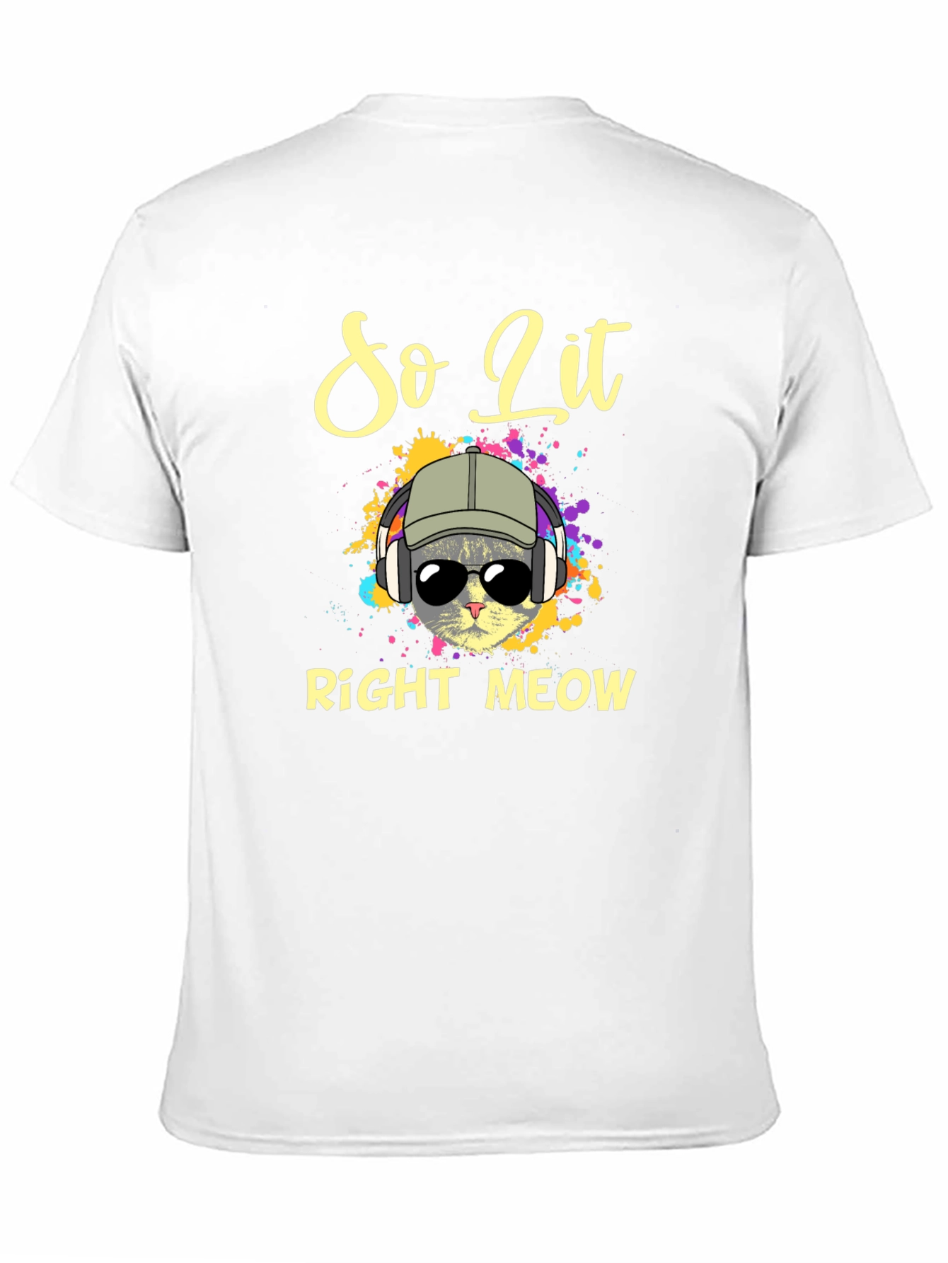 So Lit Right Meow T-Shirt - Cool Cat Design