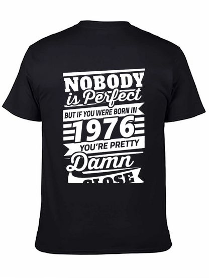 Funny 1976 Birthday T-Shirt - Nobodys Perfect