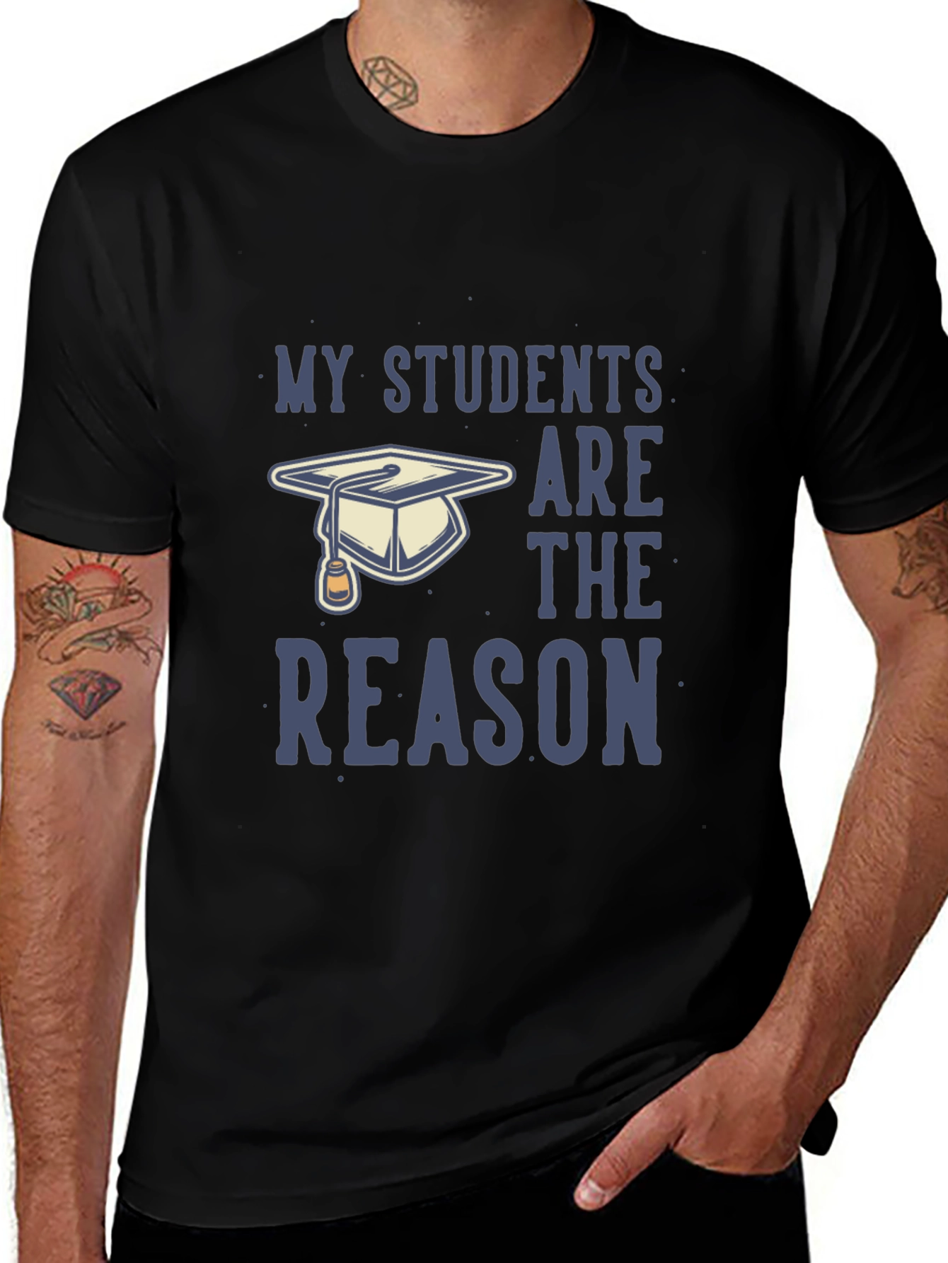 My Students Are The Reason T-Shirt - Teacher Gift