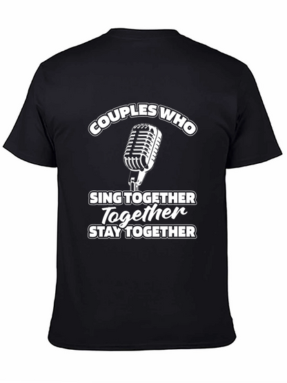 Couples Who Sing Together Stay Together T-Shirt