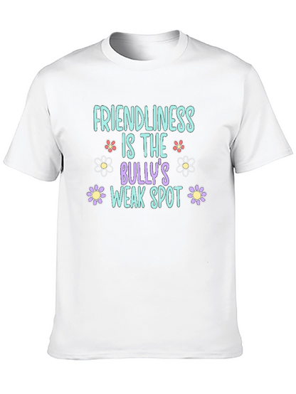 Friendliness is the Bullys Weak Spot Black T-Shirt