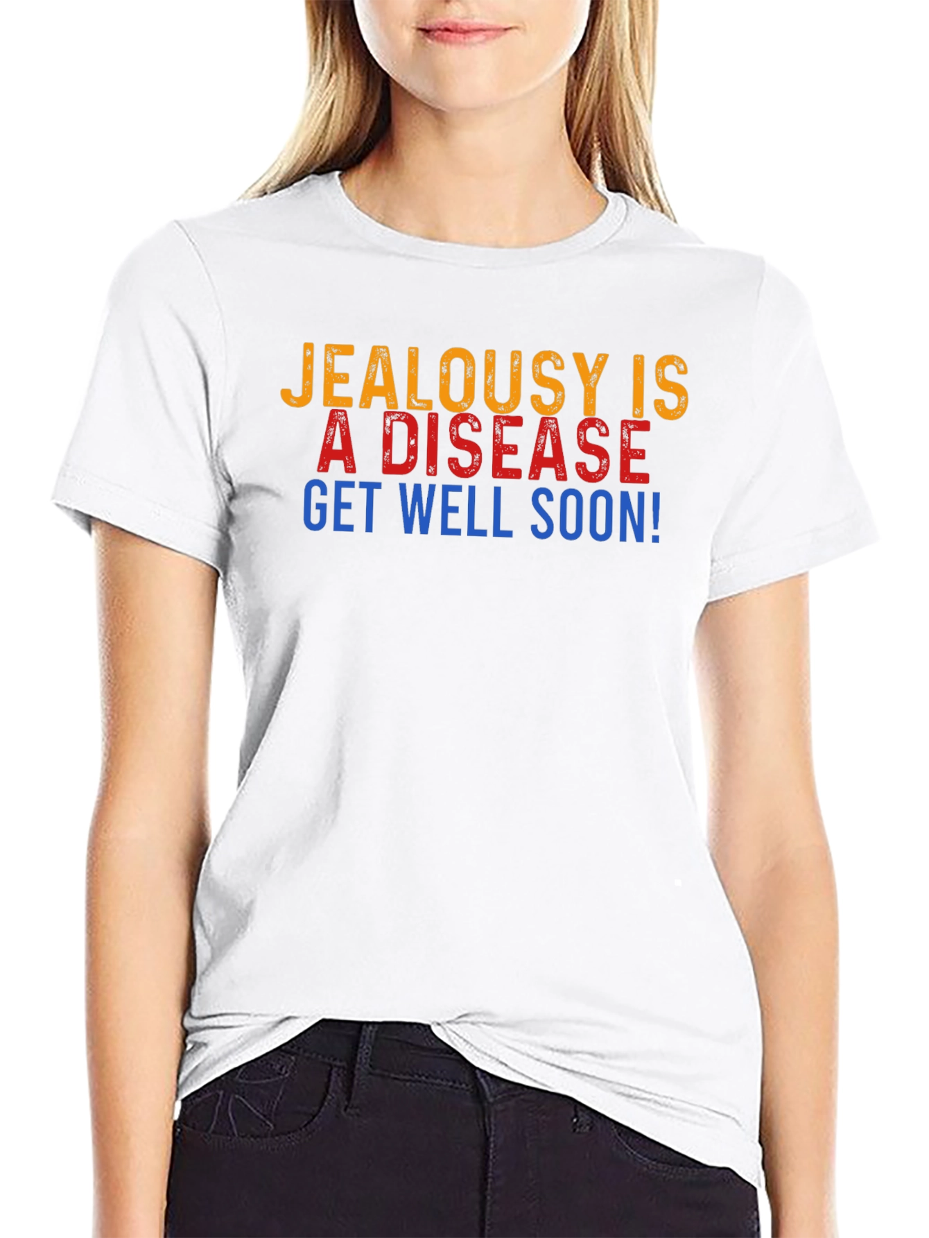 Jealousy is a Disease Get Well Soon Graphic T-Shirt