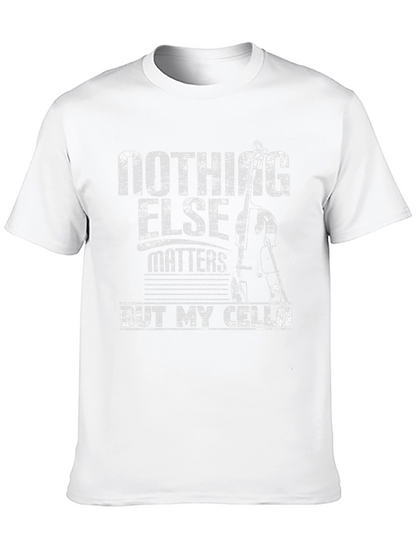 Nothing Else Matters But My Cello T-Shirt