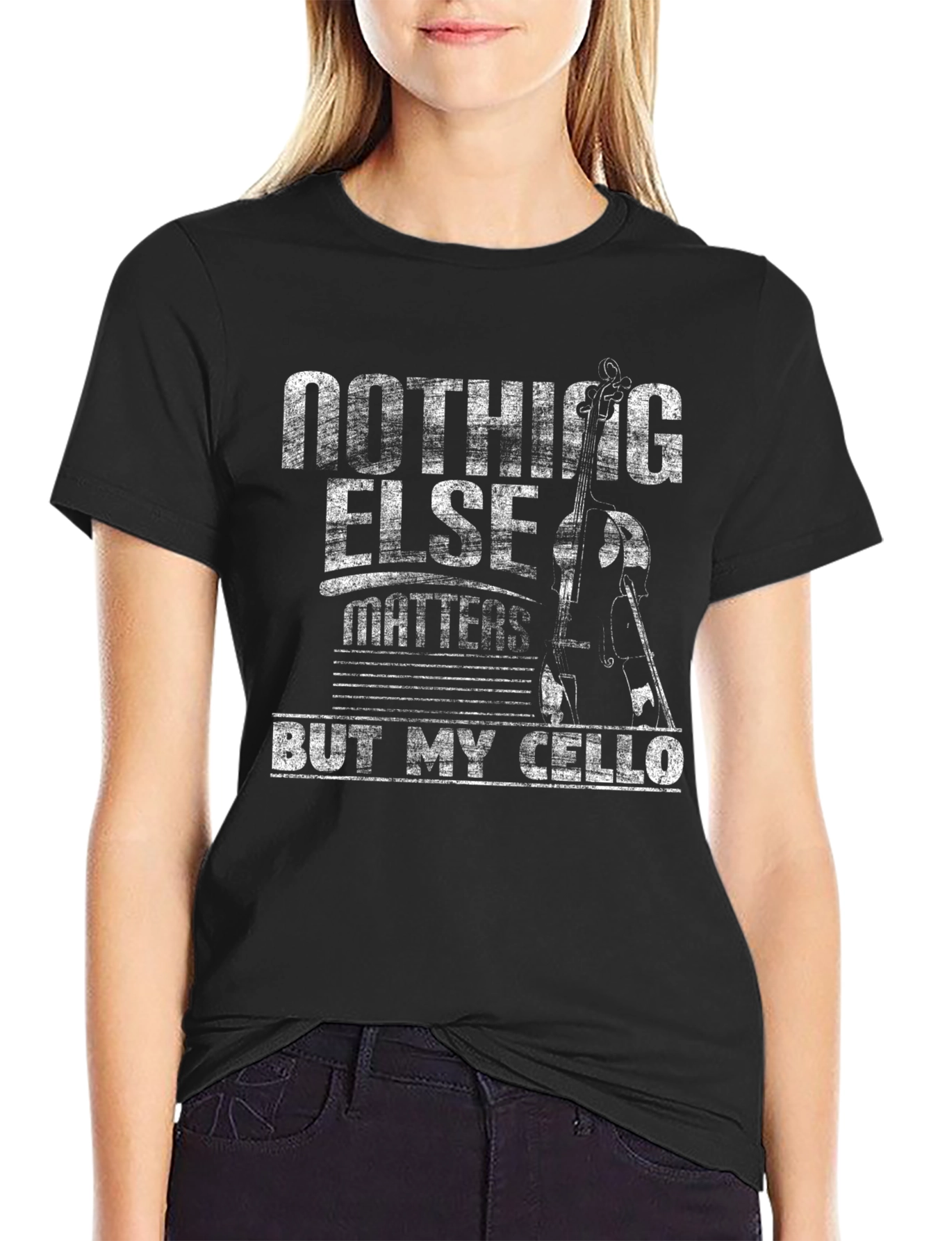 Nothing Else Matters But My Cello T-Shirt