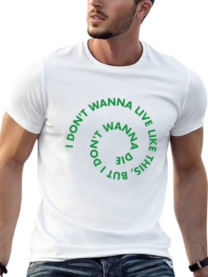 I Dont Wanna Live Like This Graphic Tee