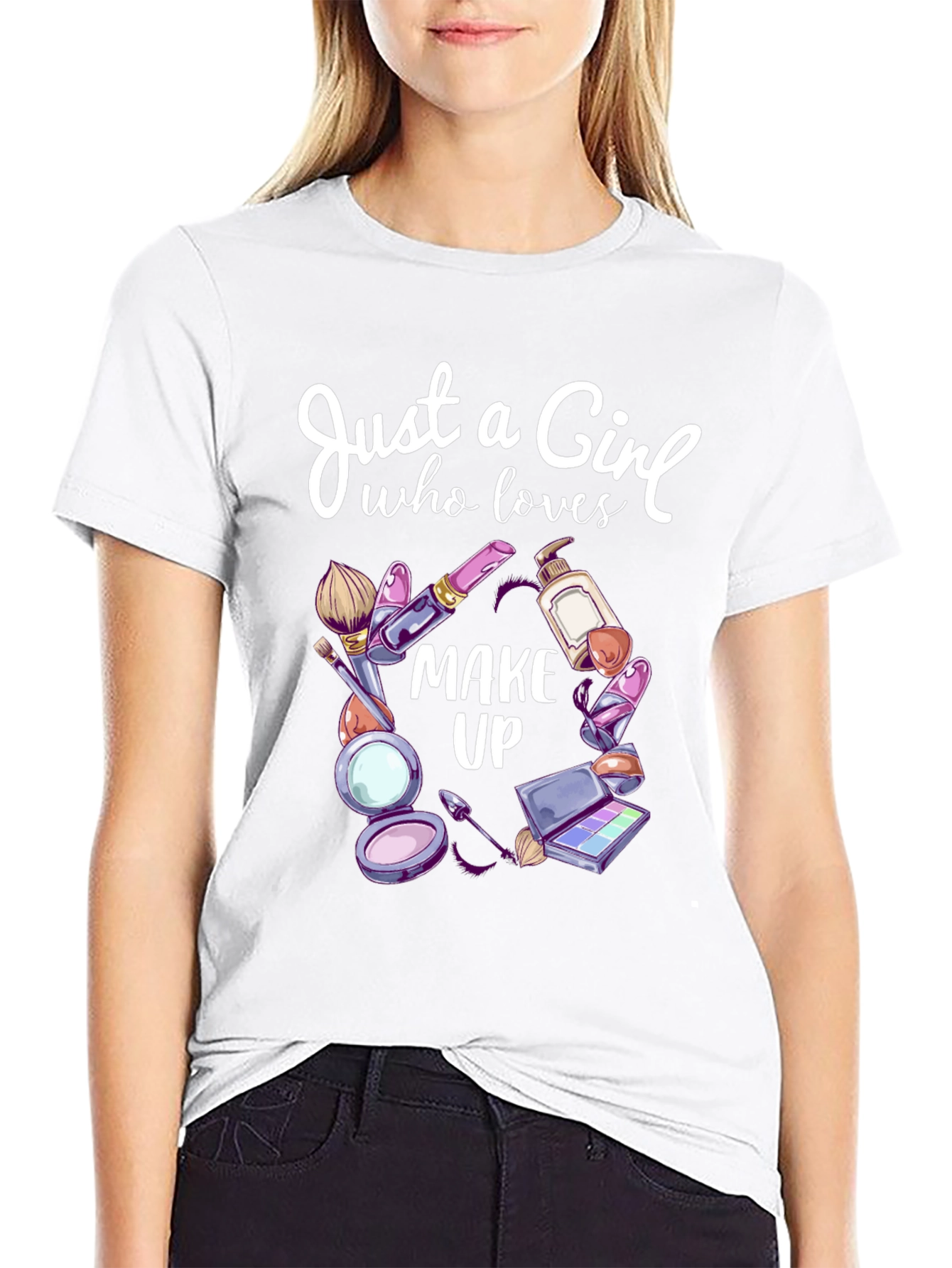 Just a Girl Who Loves Makeup T-Shirt