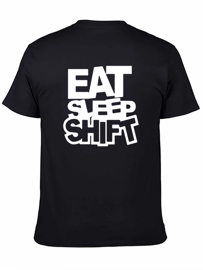 Eat Sleep Shift T-Shirt - Black Crew Neck