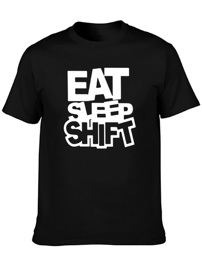 Eat Sleep Shift T-Shirt - Black Crew Neck