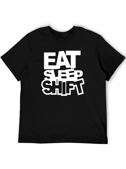 Eat Sleep Shift T-Shirt - Black Crew Neck