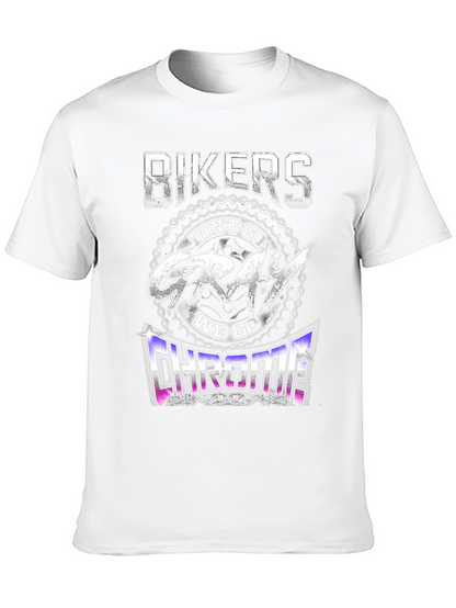 Bikers Dont Go Gray We Go Chrome T-Shirt