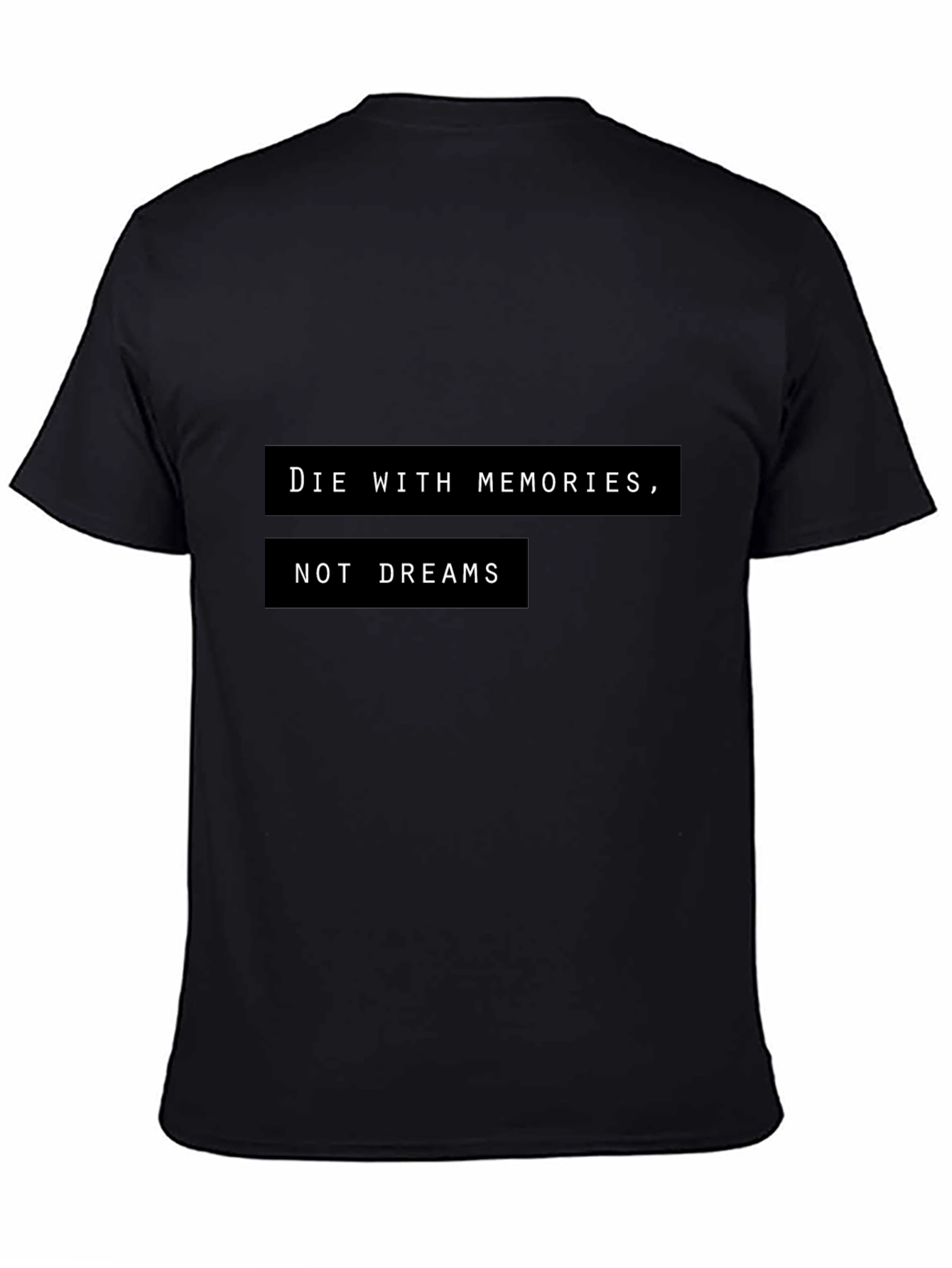 Die With Memories T-Shirt - Motivational Graphic Tee
