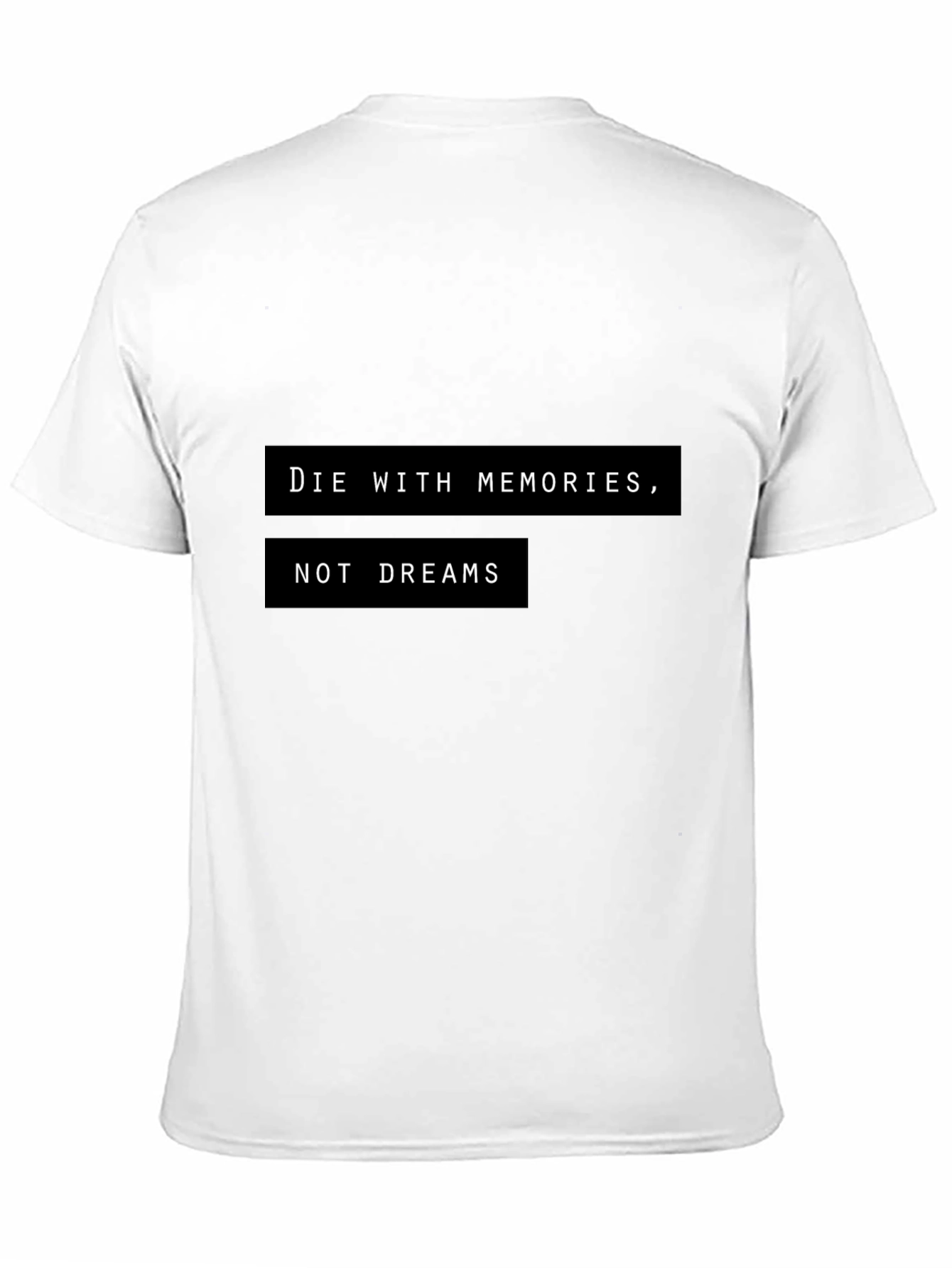 Die With Memories T-Shirt - Motivational Graphic Tee