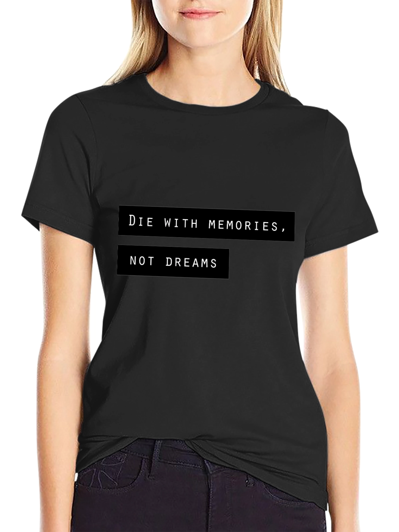 Die With Memories T-Shirt - Motivational Graphic Tee