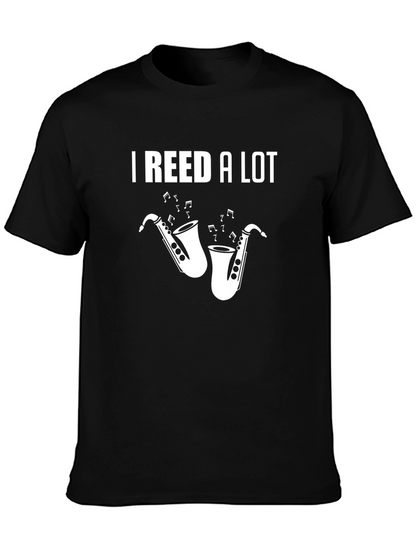 I Reed a Lot Saxophone Graphic T-Shirt