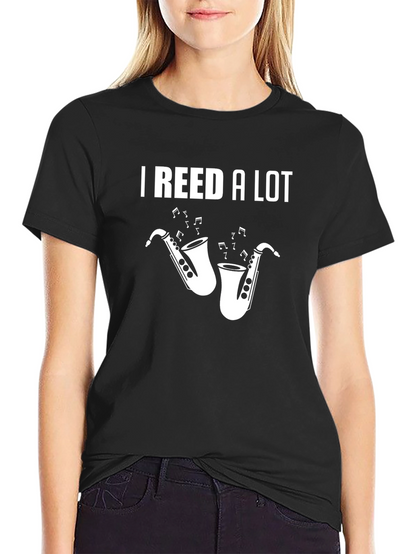 I Reed a Lot Saxophone Graphic T-Shirt