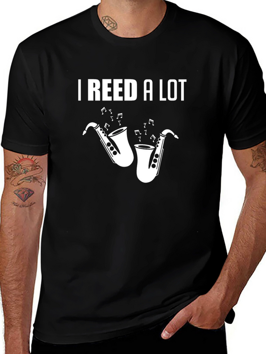 I Reed a Lot Saxophone Graphic T-Shirt