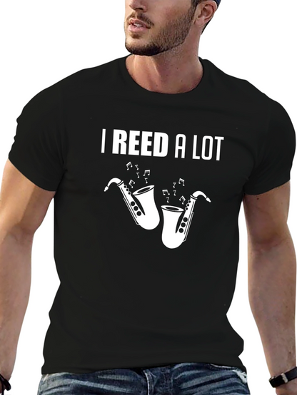 I Reed a Lot Saxophone Graphic T-Shirt