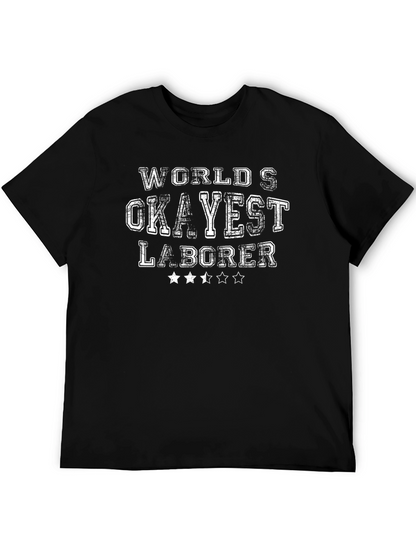 Worlds Okayest Laborer Black T-Shirt