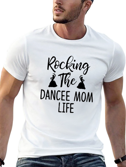 Rocking Dance Mom Life T-Shirt