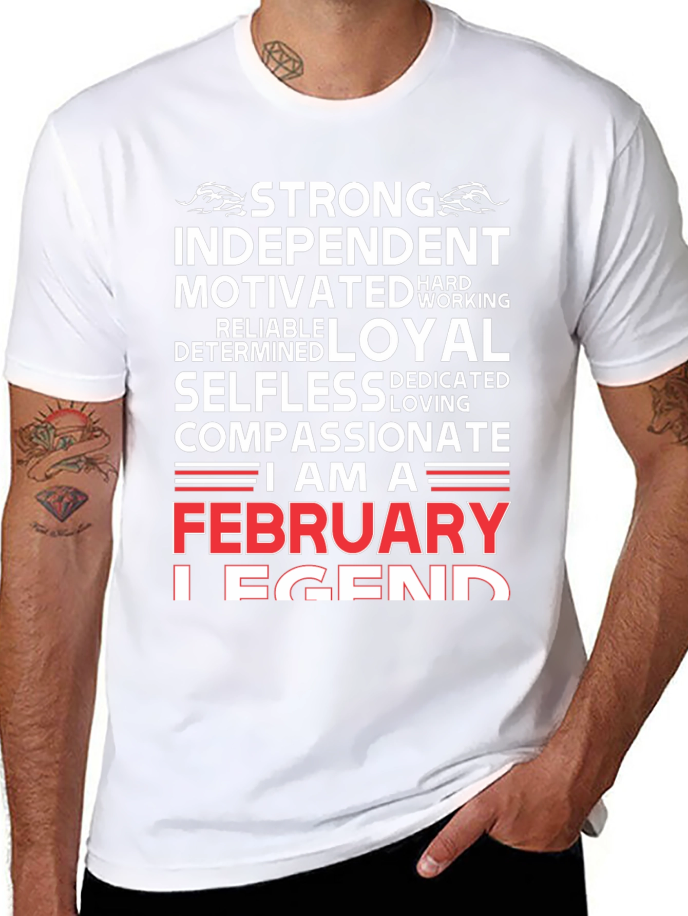 February Legend T-Shirt - Strong Loyal Compassionate