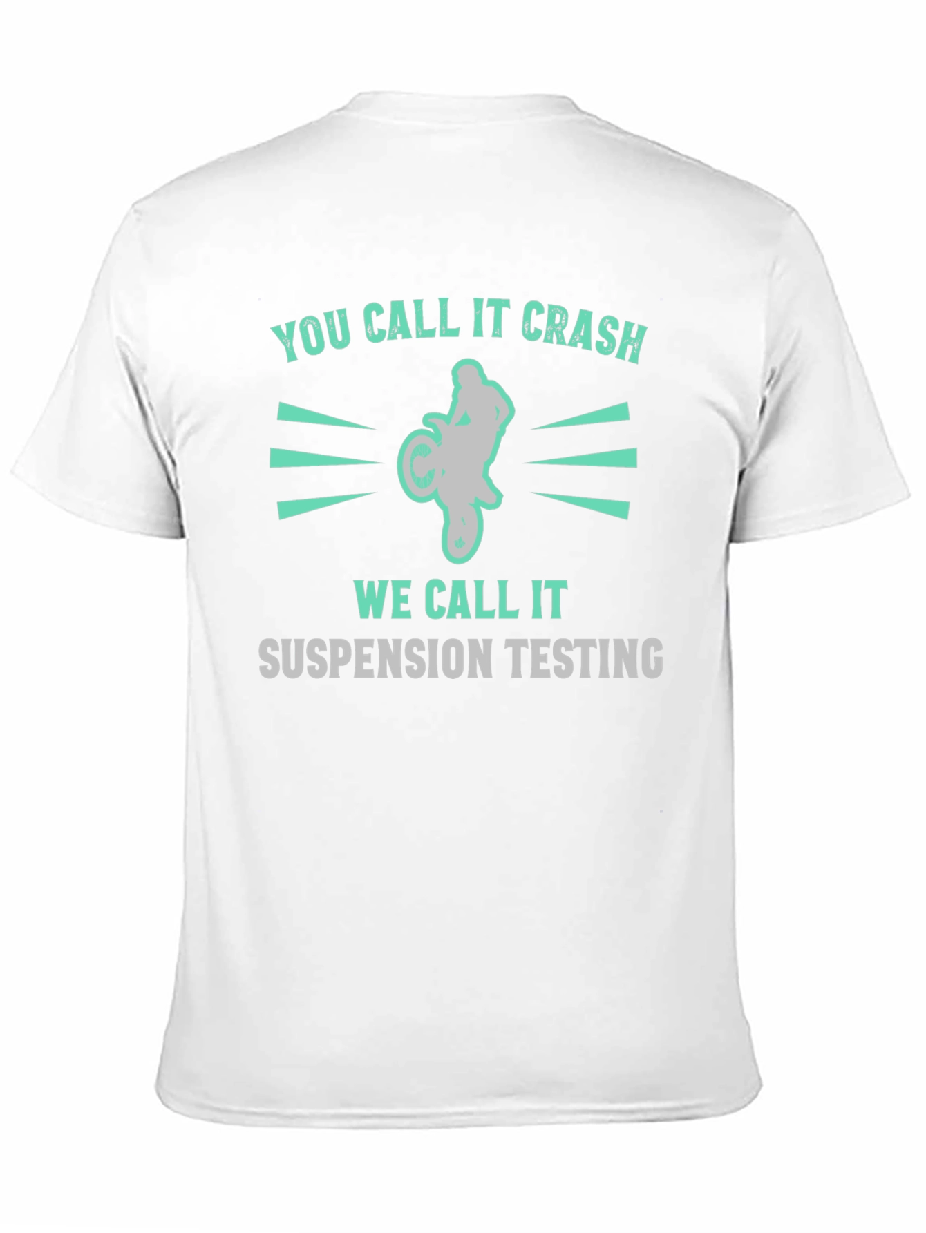 You Call It Crash Suspension Testing Funny Motocross T-Shirt