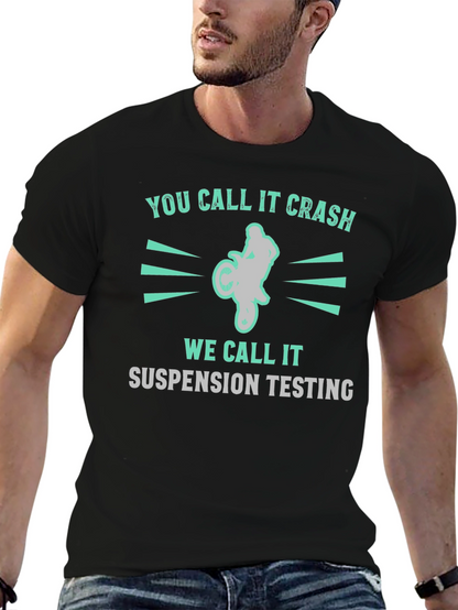 You Call It Crash Suspension Testing Funny Motocross T-Shirt