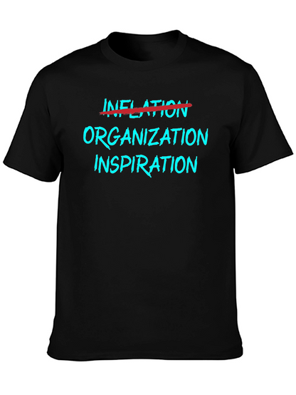 Organization Inspiration Tee - Funny Motivation T-Shirt