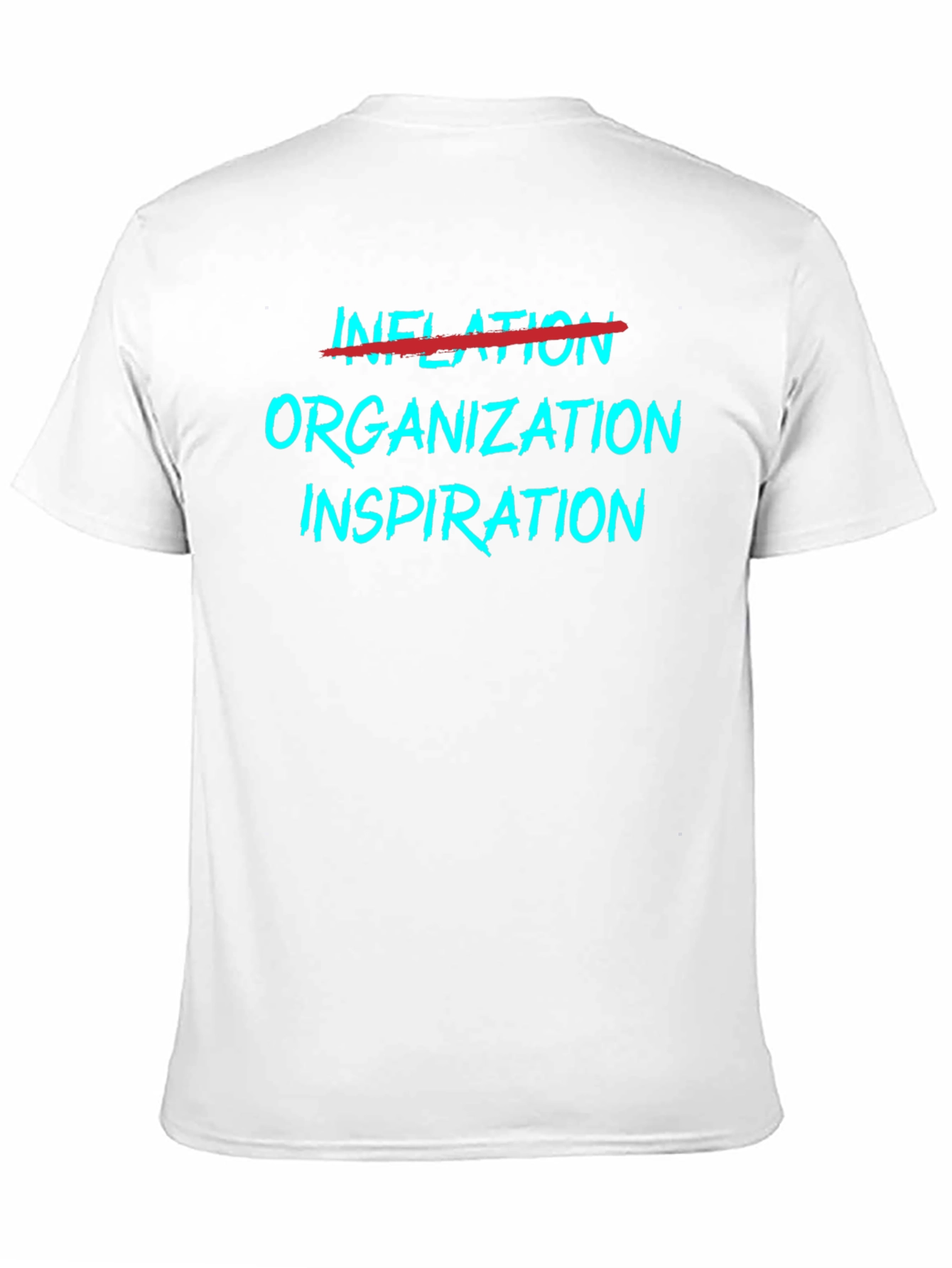 Organization Inspiration Tee - Funny Motivation T-Shirt