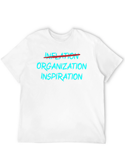 Organization Inspiration Tee - Funny Motivation T-Shirt