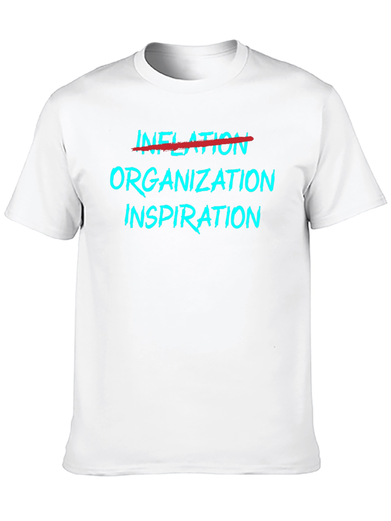 Organization Inspiration Tee - Funny Motivation T-Shirt