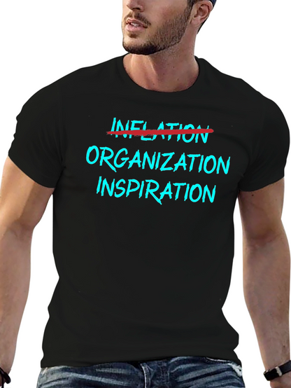 Organization Inspiration Tee - Funny Motivation T-Shirt