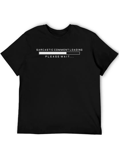 Sarcastic Comment Loading Black T-Shirt