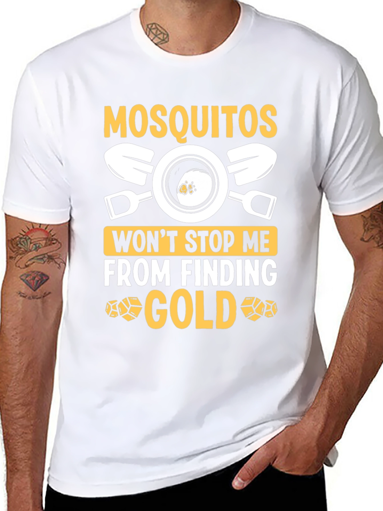 Mosquitoes Wont Stop Me From Finding Gold T-Shirt