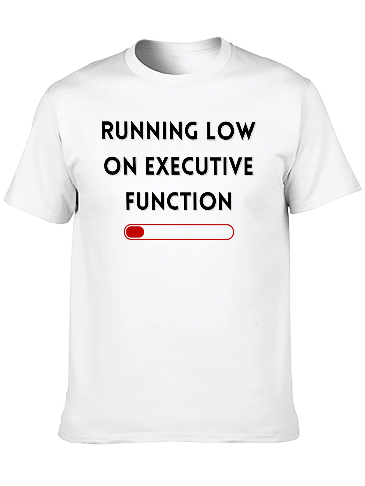 Running Low on Executive Function T-Shirt