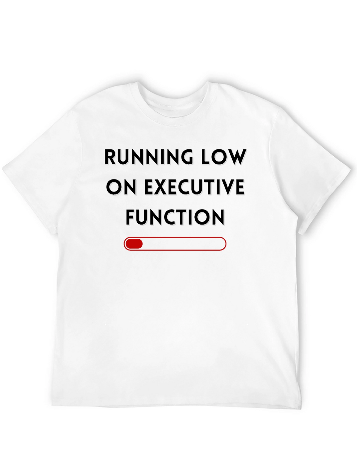 Running Low on Executive Function T-Shirt