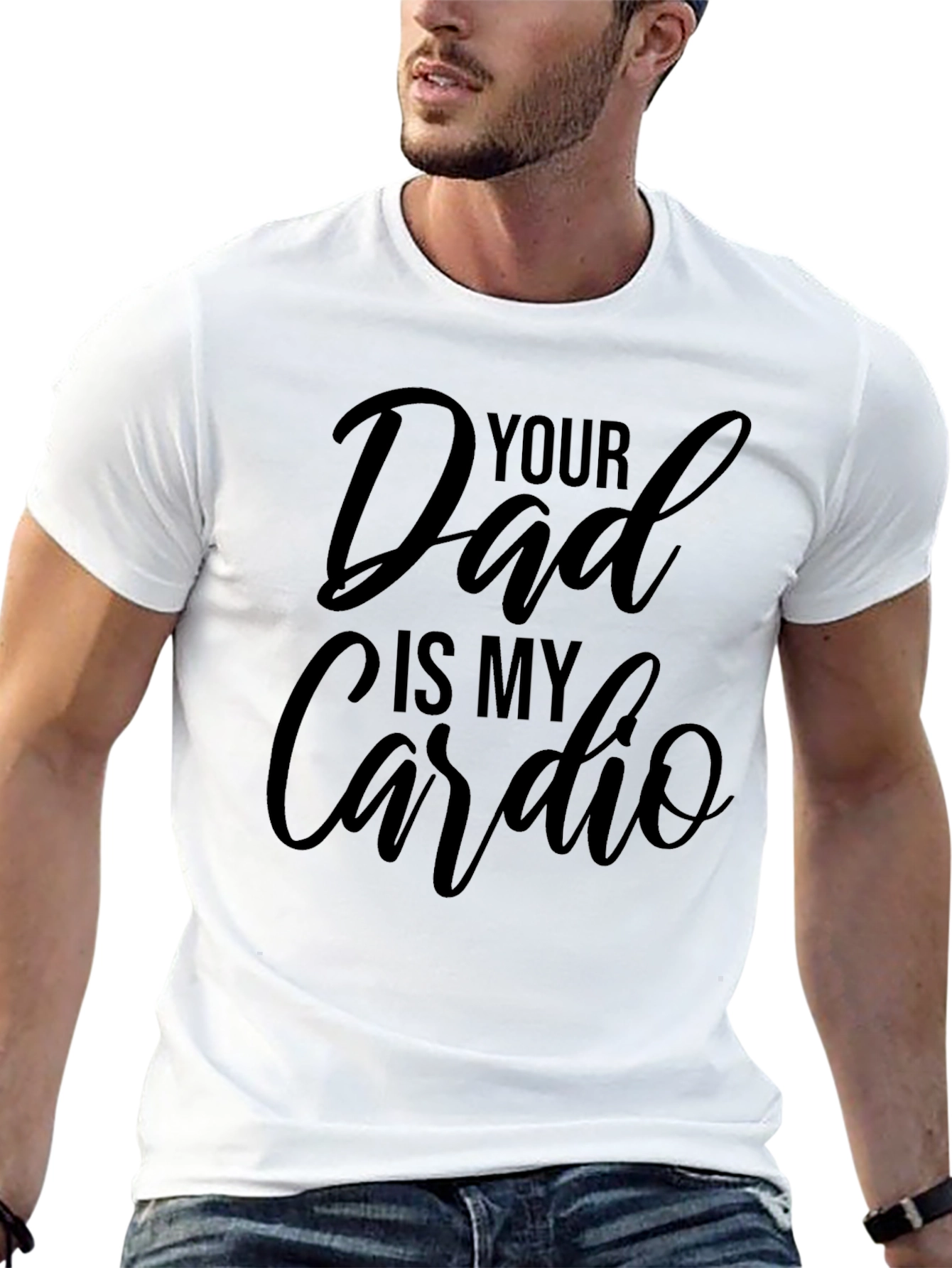 Your Dad is My Cardio - Black T-Shirt