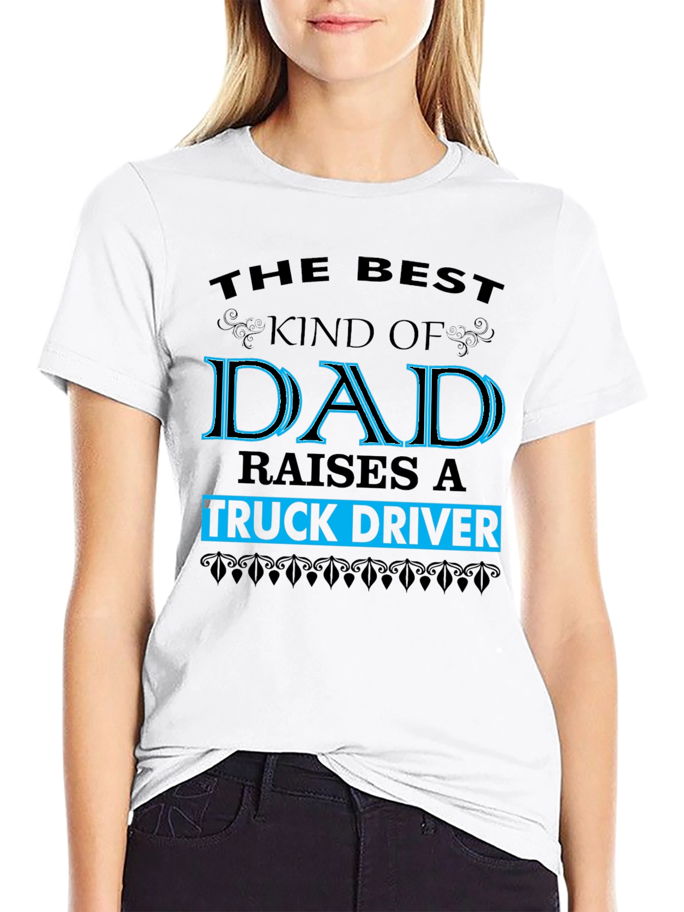 Best Dad Raises a Truck Driver Graphic T-Shirt