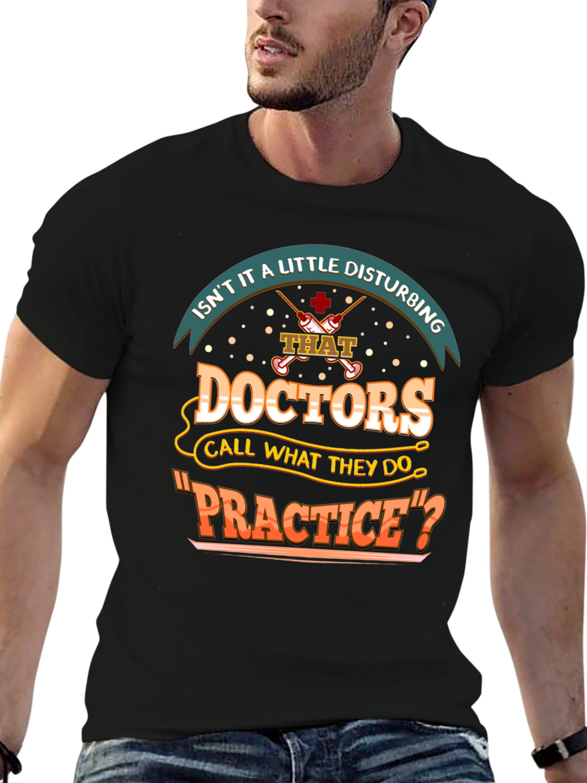 Disturbing Doctors Practice Funny T-Shirt