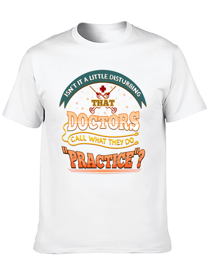 Disturbing Doctors Practice Funny T-Shirt