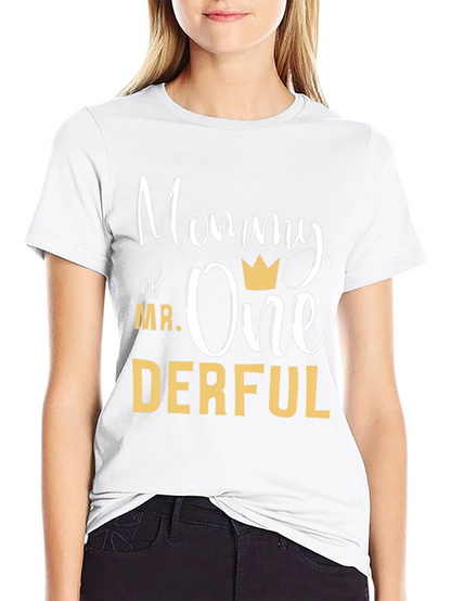 Mommy of Mr. Onederful T-Shirt - First Birthday