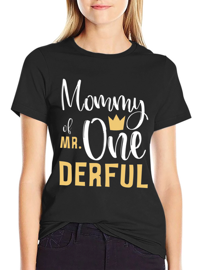 Mommy of Mr. Onederful T-Shirt - First Birthday