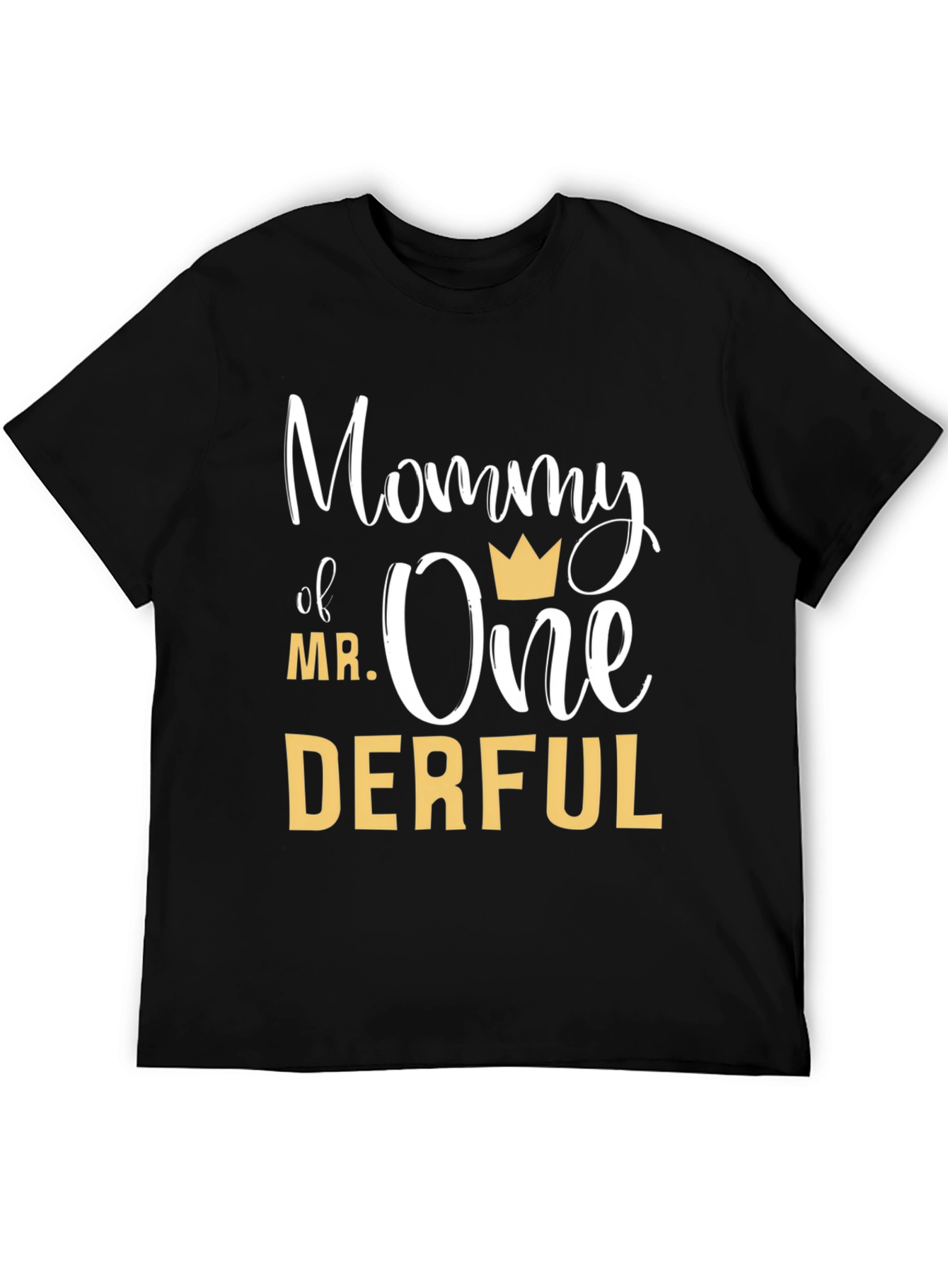 Mommy of Mr. Onederful T-Shirt - First Birthday