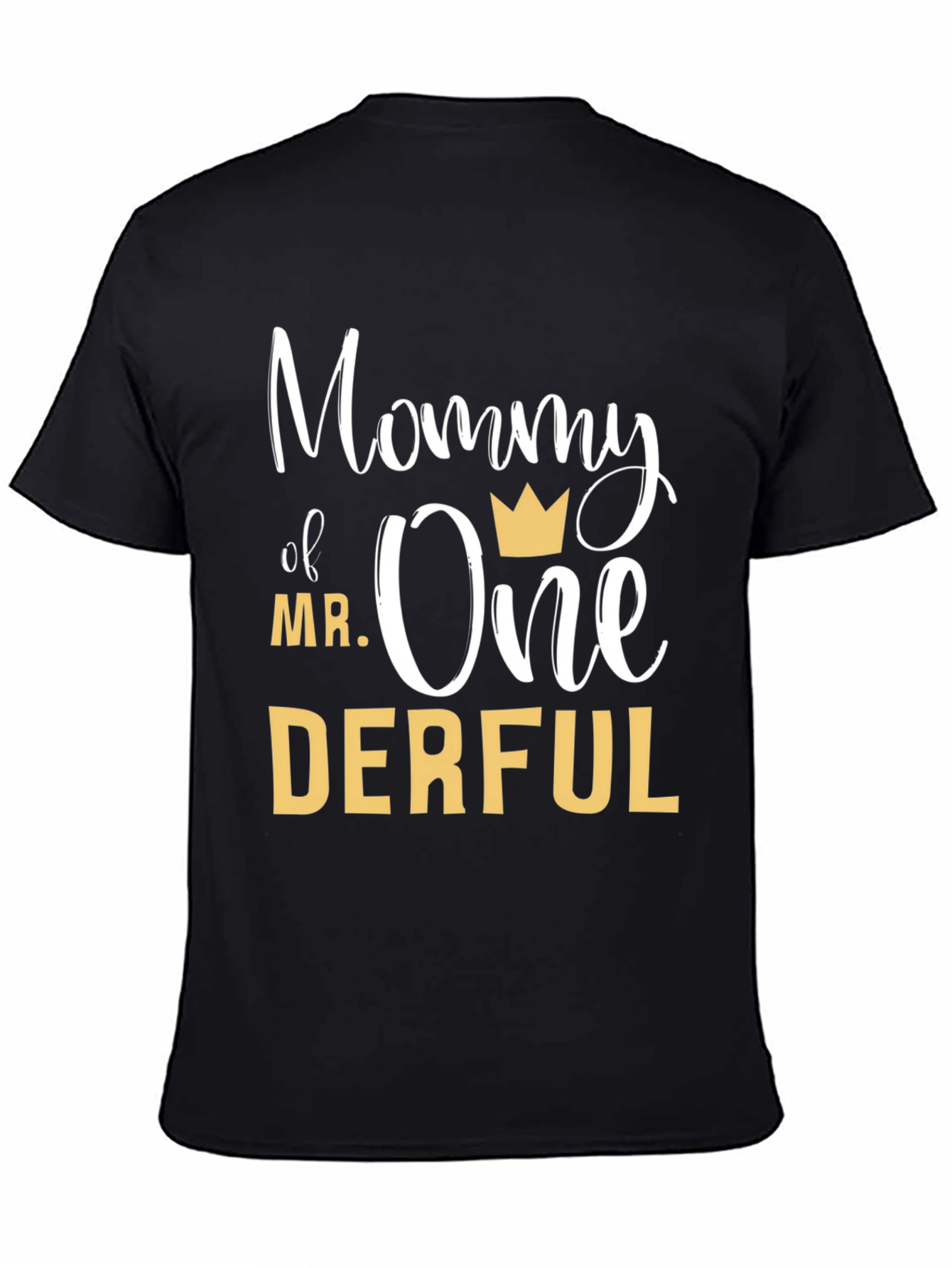 Mommy of Mr. Onederful T-Shirt - First Birthday
